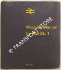 Working Manual for Rail Staff - Preparation and Working of Freight Trains, Loads to be Conveyed by Services Designated in the Working Timetables, Reissued February 1991 by British Railways